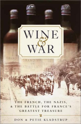 Book Cover Wine and War: The French, the Nazis, and the Battle for France's Greatest Treasure