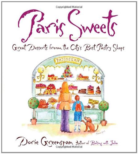 Book Cover Paris Sweets: Great Desserts From the City's Best Pastry Shops