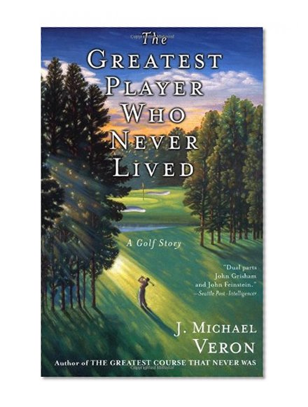 The Greatest Player Who Never Lived: A Golf Story