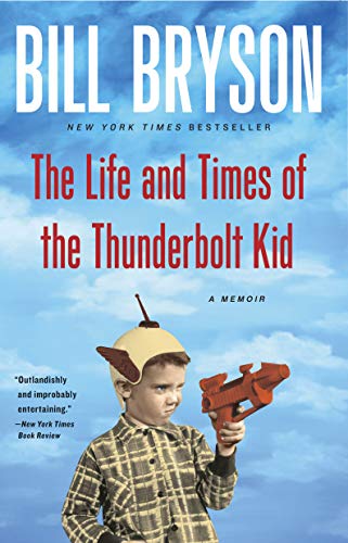 Book Cover The Life and Times of the Thunderbolt Kid: A Memoir