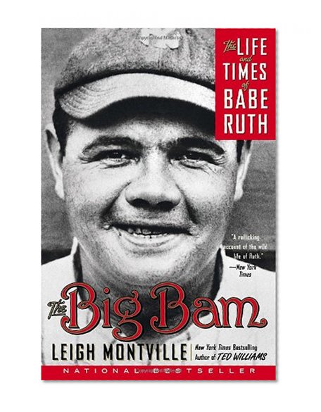 Book Cover The Big Bam: The Life and Times of Babe Ruth