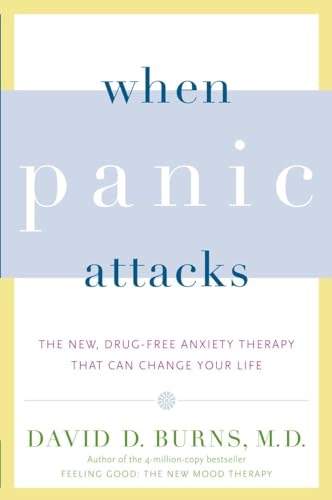 Book Cover When Panic Attacks: The New, Drug-Free Anxiety Therapy That Can Change Your Life