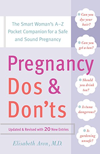 Book Cover Pregnancy Do's and Don'ts: The Smart Woman's A-Z Pocket Companion for a Safe and Sound Pregnancy