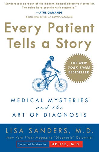 Book Cover Every Patient Tells a Story: Medical Mysteries and the Art of Diagnosis