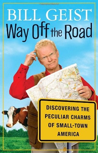 Book Cover Way Off the Road: Discovering the Peculiar Charms of Small Town America