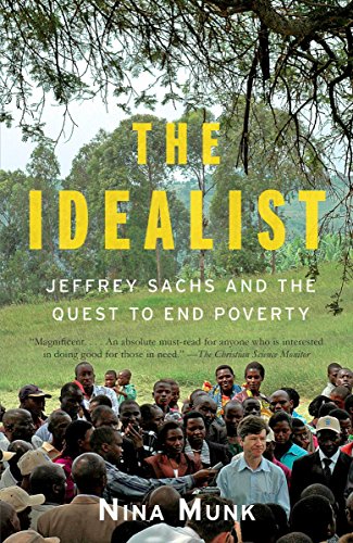 Book Cover The Idealist: Jeffrey Sachs and the Quest to End Poverty