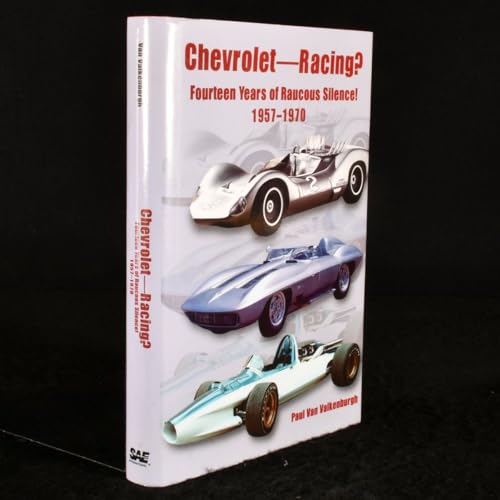 Chevrolet Racing: 14 Years of Raucous Silence! 1957-1970 (Premiere Series Books)