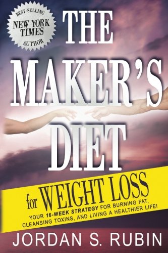 Book Cover The Maker's Diet for Weight Loss: 16-week strategy for burning fat, cleansing toxins, and living a healthier life!