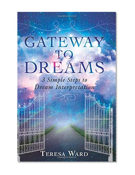Book Cover Gateway to Dreams: 3 Simple Steps to Dream Interpretation