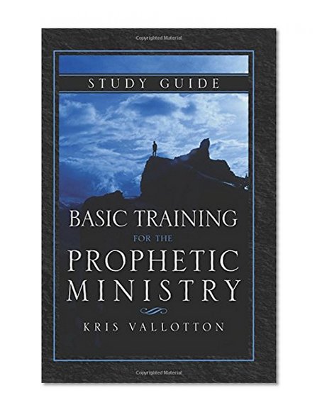 Book Cover Basic Training for the Prophetic Ministry Study Guide