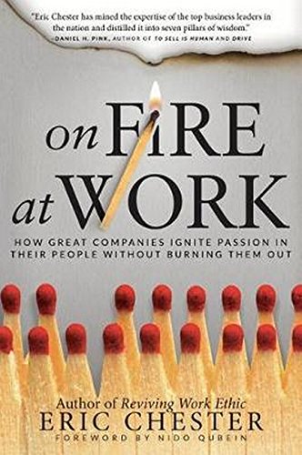 Book Cover On Fire at Work: How Great Companies Ignite Passion in Their People Without Burning Them Out