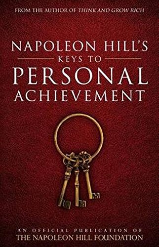 Book Cover Napoleon Hill's Keys to Personal Achievement: An Official Publication of The Napoleon Hill Foundation