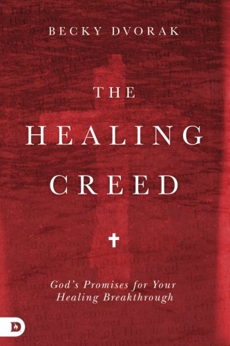 Book Cover The Healing Creed: God's Promises for Your Healing Breakthrough