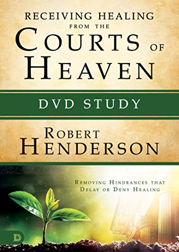 Book Cover Receiving Healing from the Courts of Heaven DVD Study: Removing Hindrances that Delay or Deny Healing