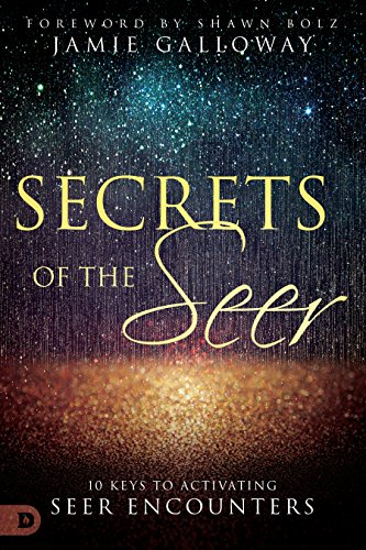 Book Cover Secrets of the Seer: 10 Keys to Activating Seer Encounters