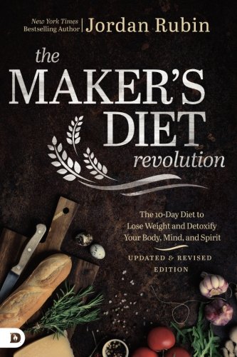 Book Cover The Maker's Diet Revolution: The 10 Day Diet to Lose Weight and Detoxify Your Body, Mind, and Spirit