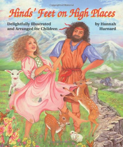 Book Cover Hinds' Feet on High Places: Delightfully Illustrated and Arranged for Children