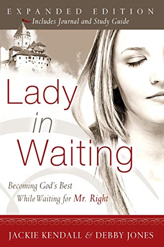 Book Cover Lady in Waiting: Becoming God's Best While Waiting for Mr. Right, Expanded Edition