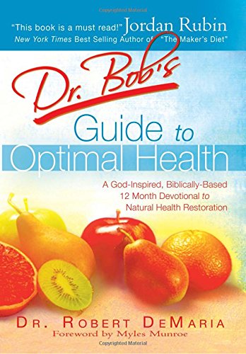 Book Cover Dr. Bob's Guide to Optimal Health: God's Plan for a Long, Healthy Life