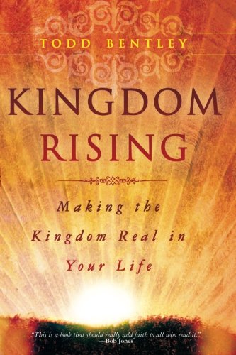 Book Cover Kingdom Rising: Making the Kingdom Real in Your Life