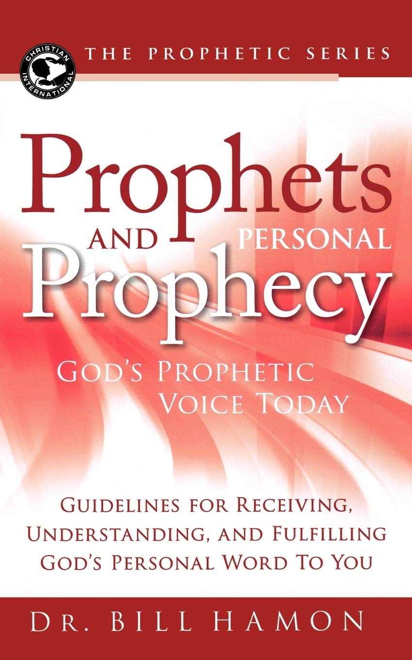 Book Cover Prophets and Personal Prophecy: God's Prophetic Voice Today: Guidelines for Receiving, Understanding, and Fulfilling God's Personal Word to You