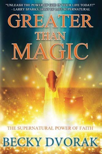 Book Cover Greater than Magic: The Supernatural Power of Faith
