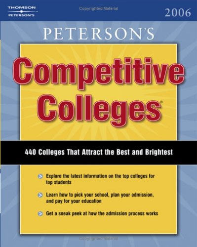 Competitive Colleges 2005-2006 (Peterson's 440 Colleges for Top Students)