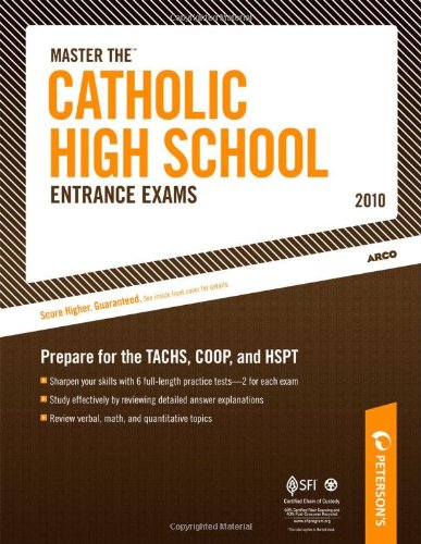 Master The Catholic High School Entrance Exam - 2010: Prepare for the TACHS, COOP, and HSPT (Peterson's Master the Catholic High School Entrance Examss)