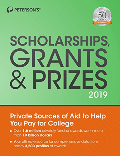 Scholarships, Grants & Prizes 2019 (Peterson's Scholarships, Grants & Prizes)