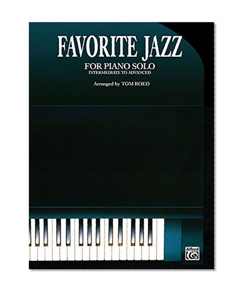 Favorite Jazz for Piano Solo: Intermediate to Advanced
