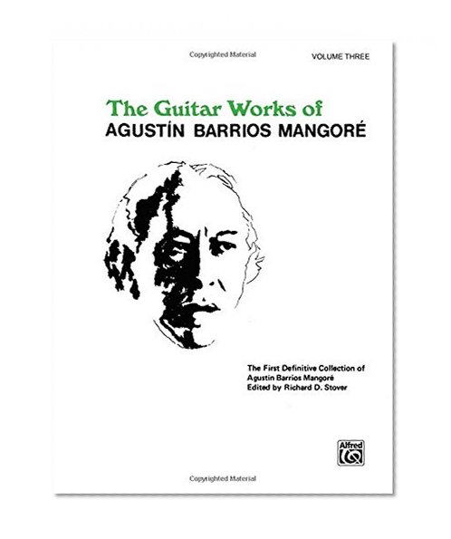 Guitar Works of Agustin Barrios Mangore, Vol. III" (Guitar Works of Augustin Barrios Mangore)
