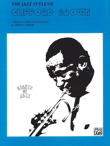 The Jazz Style of Clifford Brown (Giants of Jazz)