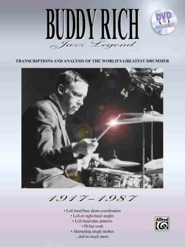 Buddy Rich -- Jazz Legend (1917-1987): Transcriptions and Analysis of the World's Greatest Drummer
