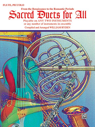 Sacred Duets for All (From the Renaissance to the Romantic Periods): Flute, Piccolo (Sacred Instrumental Ensembles for All)