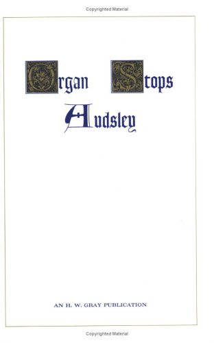 Organ Stops and Their Artistic Registration