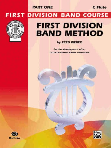 First Division Band Method, Part 1: C Flute (First Division Band Course)