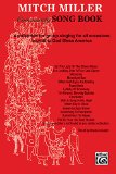 Mitch Miller Community Song Book:  A Collection for Group Singing for All Occasions Including God Bless America
