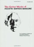 Guitar Works of Agustin Barrios Mangore, Vol. IV" (Guitar Works of Augustin Barrios Mangore)