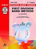 First Division Band Method, Part 1: B-Flat Cornet (Trumpet) (First Division Band Course)