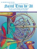 Sacred Trios for All (From the Renaissance to the Romantic Periods): B-flat Trumpet, Baritone T.C. (Sacred Instrumental Ensembles for All)