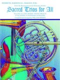 Sacred Trios for All (from the Renaissance to the Romantic Periods): Trombone, Baritone B.C., Bassoon, Tuba (Sacred Instrumental Ensembles for All)