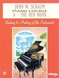 John W. Schaum Piano Course: A - The Red Book