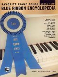 Blue Ribbon Encyclopedia Favorite Piano Solos: Level 2 (Blue Ribbon Series)