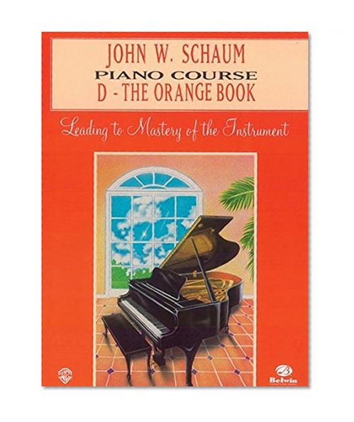 Book Cover John W. Schaum Piano Course: D -- The Orange Book