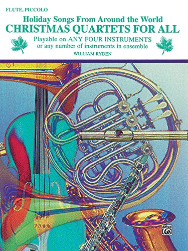 Christmas Quartets for All (Holiday Songs from Around the World): Flute, Piccolo