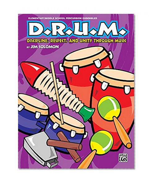 Book Cover D.R.U.M.: Discipline, Respect, and Unity Through Music