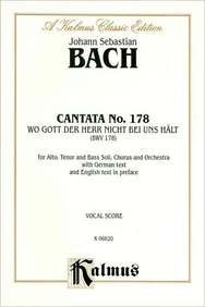 Cantata No. 178 -- Wo Gott, der Herr, nicht bei uns halt: SATB with ATB Soli (Kalmus Edition)