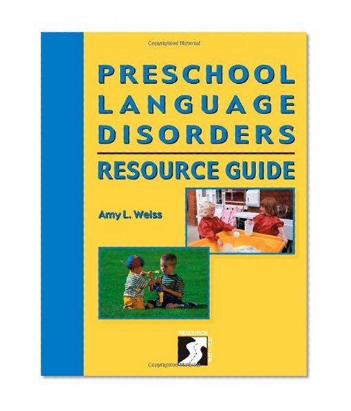 Preschool Language Disorders Resource Guide: Specific Language Impairment (Singular Resource Guide Series)
