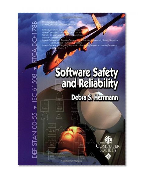 Software Safety and Reliability: Techniques, Approaches, and Standards of Key Industrial Sectors