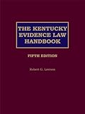 The Kentucky Evidence Law Handbook